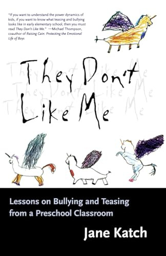They Don't Like Me (Lessons on Bullying and Teasing from a Preschool Classroom) by Jane Katch, 9780807023211