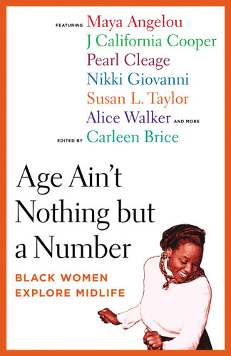Age Ain't Nothing but a Number (Black Women Explore Midlife) by Carleen Brice, 9780807028230