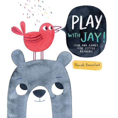 Play with Jay! (Fun and Games for Little Readers) by Pascale Bonenfant, 9781459835504