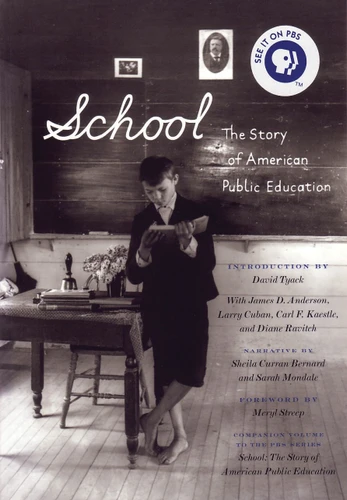 School (The Story of American Public Education) by Sarah Mondale, 9780807042212