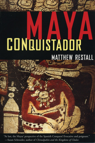 Maya Conquistador by Matthew Restall, 9780807055076