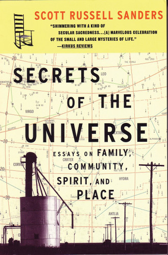 Secrets of the Universe (Essays on Family, Community, Spirit, and Place) by Scott Russell Sanders, 9780807063316