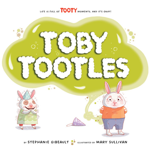 Toby Tootles by Stephanie Gibeault, Mary Sullivan, 9781534111790