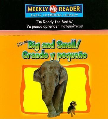 I Know Big and Small / Grande y pequeño by Gareth Editorial Staff, 9780836864892