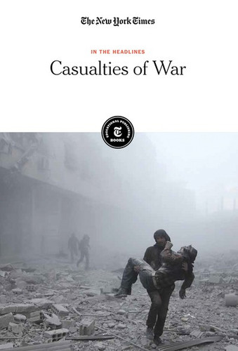 Casualties of War - 9781642823035 by The New York Times Editorial Staff, 9781642823035