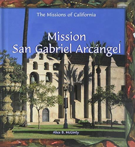Mission San Gabriel Arcángel by Alice B. McGinty, 9780823954902
