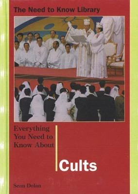 Everything You Need to Know About Cults by Sean Dolan, 9780823932306