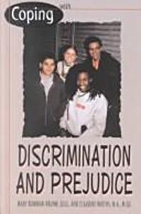 Coping with Discrimination and Prejudice by Mary Bowman-Kruhm, Ed.D., 9780823932993
