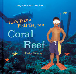 Let's Take a Field Trip to a Coral Reef by Kathy Furgang, 9780823954452