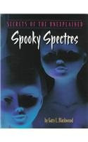 Spooky Spectres by Gary L. Blackwood, 9780761407461