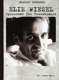 Elie Wiesel (Spokesman for Remembrance) by Linda N. Bayer, 9780823933068