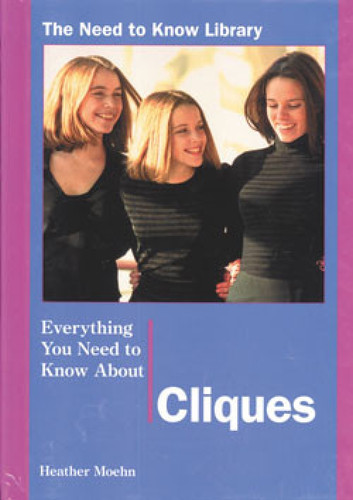 Everything You Need to Know About Cliques by Heather Moehn, 9780823933266