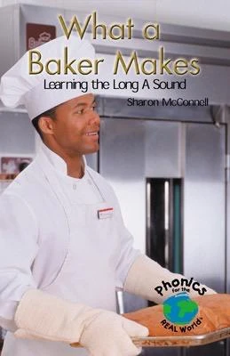 What a Baker Makes by Sharon McConnell, 9780823959174