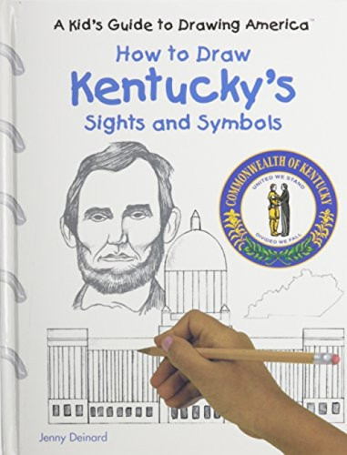 How to Draw Kentucky's Sights and Symbols by Jenny Deinard, 9780823960736