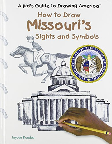 How to Draw Missouri's Sights and Symbols by Jaycee Kuedee, 9780823960811