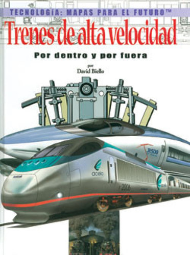Trenes de Alta Velocidad (Bullet Trains) (Spanish Edition) by David Biello, 9780823961559