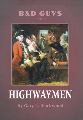 Highwaymen by Gary L. Blackwood, 9780761410171