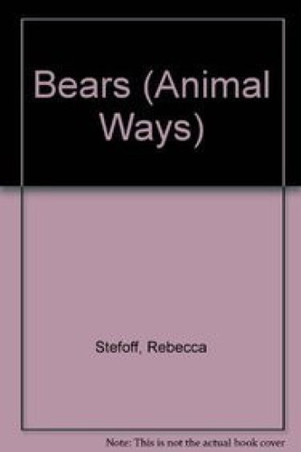 Bears - 9780761412687 by Rebecca Stefoff
