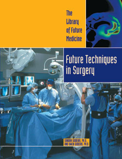 Future Techniques in Surgery by Sandra Giddens, Owen Giddens, 9780823936670