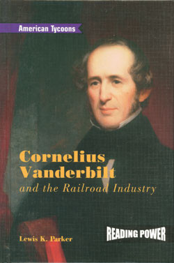 Cornelius Vanderbilt and the Railroad Industry - 9780823964505 by Lewis K. Parker, 9780823964505