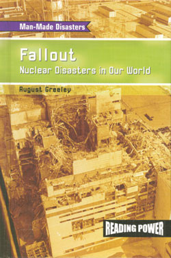Fallout (Nuclear Disasters in Our World) by August Greeley, 9780823964840