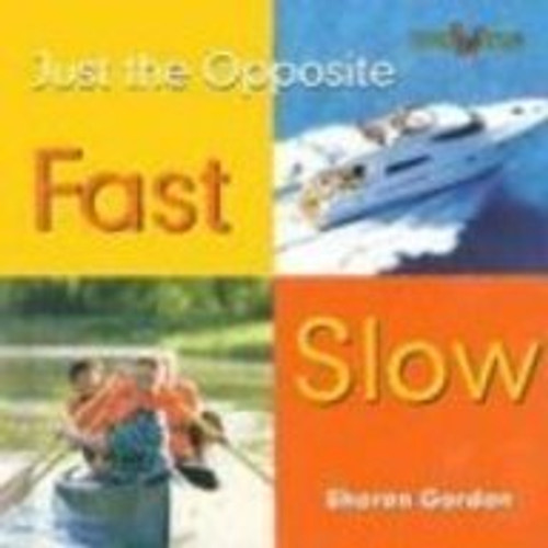 Fast, Slow by Sharon Gordon, 9780761415701