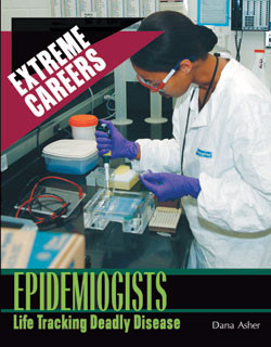 Epidemiologists (Life Tracking Deadly Diseases) by Dana Asher, 9780823936335