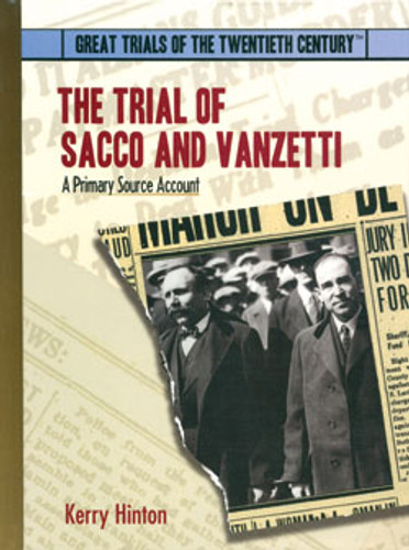 The Trial of Sacco and Vanzetti (A Primary Source Account) by Kerry Hinton, 9780823939732 The Trial of Sacco and Vanzetti (A Primary Source Account) by Kerry Hinton, 9780823939732