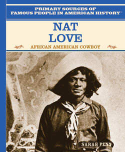 Nat Love (African American Cowboy) by Sarah Penn, 9780823941162
