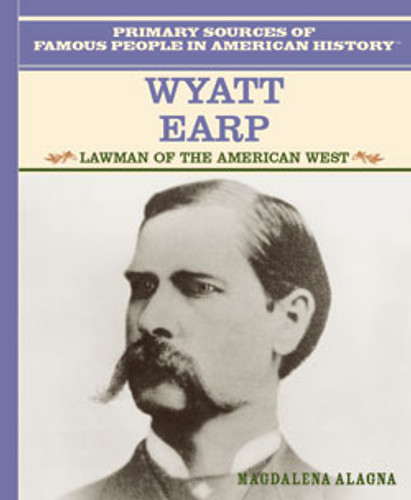 Wyatt Earp (Lawman of the American West) by Magdalena Alagna, 9780823941230 Wyatt Earp (Lawman of the American West) by Magdalena Alagna, 9780823941230