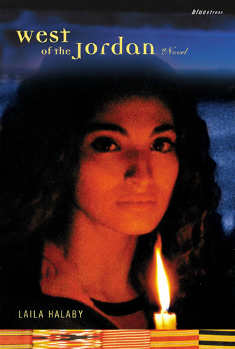 West of the Jordan (A Novel) by Laila Halaby, 9780807083598