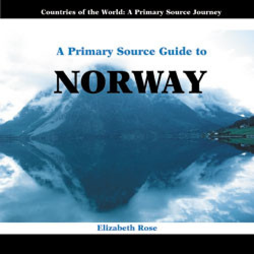 A Primary Source Guide to Norway by Elizabeth Rose, 9780823967322