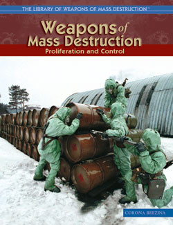 Weapons of Mass Destruction (Proliferation and Control) by Corona Brezina, 9781404202986
