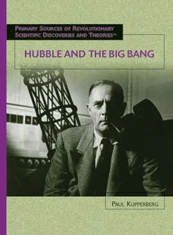 Hubble and the Big Bang by Paul Kupperberg, 9781404203075