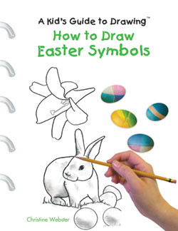How to Draw Easter Symbols by Christine Webster, 9781404227262