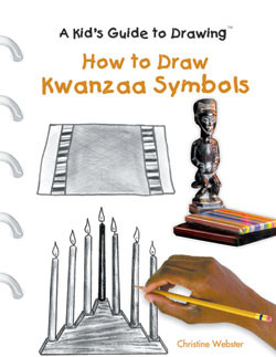 How to Draw Kwanzaa Symbols by Christine Webster, 9781404227286