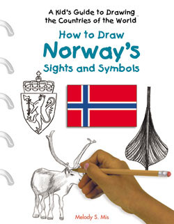 How to Draw Norway's Sights and Symbols by Melody S. Mis, 9781404227347