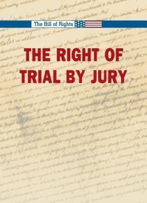 The Right to a Trial by Jury by Robert Winters, 9780737719376