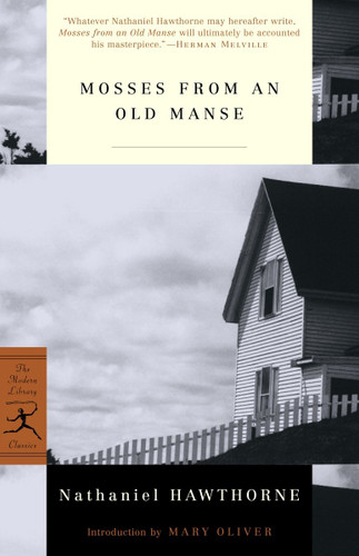 Mosses from an Old Manse by Nathaniel Hawthorne, Mary Oliver, 9780812966053