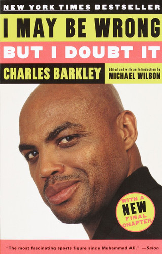 I May Be Wrong but I Doubt It by Charles Barkley, Michael Wilbon, 9780812966282