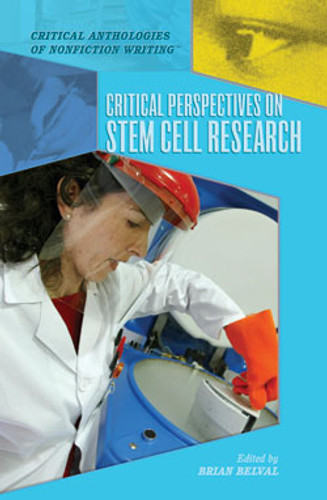 Critical Perspectives on Stem Cell Research by Brian Belval, 9781404205406 Critical Perspectives on Stem Cell Research by Brian Belval, 9781404205406