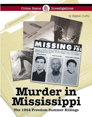 Murder in Mississippi (The 1964 Freedom Summer Killings) by Stephen Currie, 9781590189344