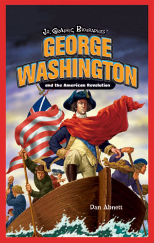 George Washington and the American Revolution by Dan Abnett, 9781404233959