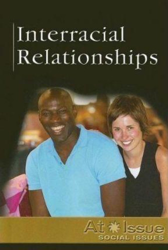 Interracial Relationships by David M. Haugen, 9780737723908 Interracial Relationships by David M. Haugen, 9780737723908