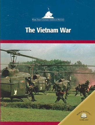 The Vietnam War - 9780836873047 by Michael Burgan, 9780836873047