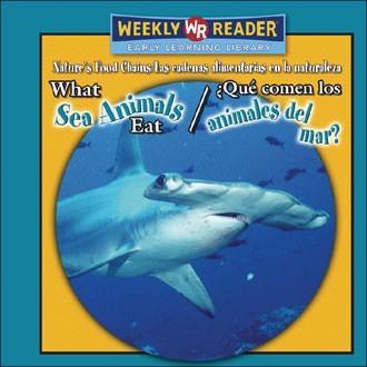 What Sea Animals Eat / ¿Qué comen los animales del mar? by Joanne Mattern, 9780836873764