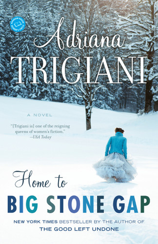 Home to Big Stone Gap (A Novel) by Adriana Trigiani, 9780812967821