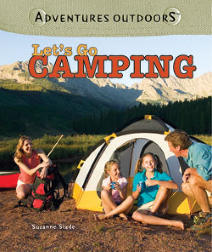 Let's Go Camping by Suzanne Slade, 9781404236509