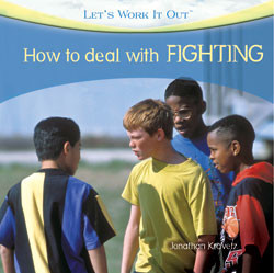 How to Deal with Fighting by Jonathan Kravetz, 9781404236721