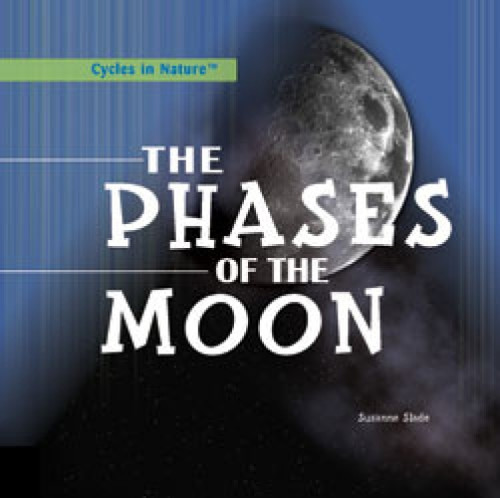 The Phases of the Moon by Suzanne Slade, 9781404234888